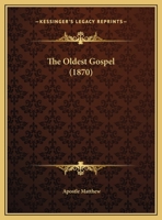 The Oldest Gospel 1165069172 Book Cover