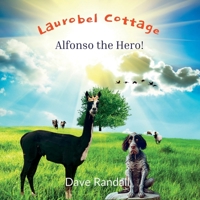 Laurobel Cottage - Alfonso The Hero! 0645796212 Book Cover