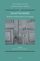 Sacred Thresholds: The Door to the Sanctuary in Late Antiquity (Religions in the Graeco-Roman World) 9004368590 Book Cover