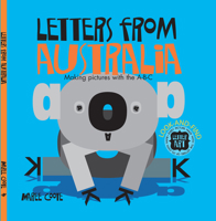 Letters from Australia: Making Pictures with the A-B-C 0992491789 Book Cover
