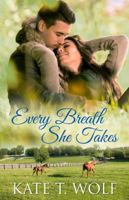 Every Breath She Takes (The Breathtaking Series) 1737286408 Book Cover