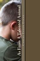 As From A Talented Animal 1503073319 Book Cover