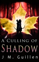 A Culling of Shadow (Echoes of the Untold Age) 1957516143 Book Cover