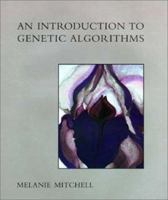 An Introduction to Genetic Algorithms (Complex Adaptive Systems) 0262631857 Book Cover