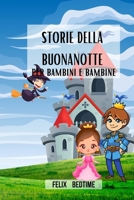 Storie della buonanotte per bambini e bambine: Fiabe e racconti per bimbi piccoli (Italian Edition) B0CTHXWZ67 Book Cover