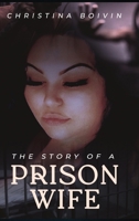 The Story Of A Prison Wife 199812021X Book Cover