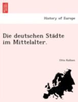 Die Deutschen Städte Im Mittelalter 1241783284 Book Cover