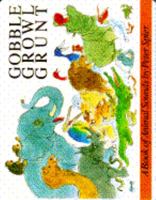 Gobble, Growl, Grunt 0385240945 Book Cover