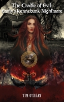 The Cradle of Evil: Emily's Kennebunk Nightmare B0CFXMS785 Book Cover