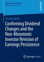 Confirming Dividend Changes and the Non-Monotonic Investor Revision of Earnings Persistence 3658044721 Book Cover