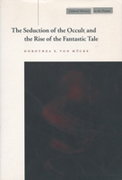The Seduction of the Occult and the Rise of the Fantastic Tale (Cultural Memory in the Present) 0804738602 Book Cover