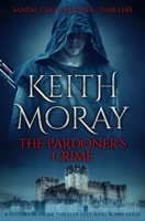 The Pardoner's Crime: A historical crime thriller featuring Robin Hood (Sandal Castle Medieval Thrillers) 1913518558 Book Cover