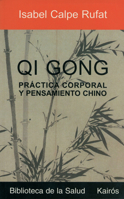 Qi Gong: Práctica corporal y pensamiento chino 8472455416 Book Cover