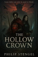 The Hollow Crown (The Last King’s Blood) B0F6D46XRR Book Cover