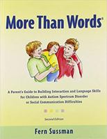 More Than Words: Helping Parents Promote Communication and Social Skills in Children with Autism Spectrum Disorder 0921145144 Book Cover