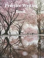 Practice Writing Book: Reflections on Water 1723807591 Book Cover