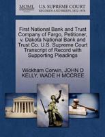 First National Bank and Trust Company of Fargo, Petitioner, v. Dakota National Bank and Trust Co. U.S. Supreme Court Transcript of Record with Supporting Pleadings 1270676830 Book Cover