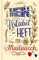 Malaiisches Vokabelbuch - Mein Vokabelheft f�r Malaiisch (Lernhilfe): Leeres Heft f�r malaiische Vokabeln zum Malaiisch lernen, f�r Sprachkurs, Unterricht und als Geschenk f�r Sprachsch�ler 1074560353 Book Cover