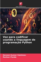 Voz para codificar usando a linguagem de programação Python (Portuguese Edition) 6203333158 Book Cover