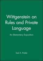 Wittgenstein on Rules and Private Language: An Elementary Exposition 0674954017 Book Cover