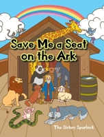 Save Me a Seat on the Ark 1685700543 Book Cover