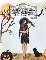Just A Girl Who Loves Halloween And Her Cat: Fall Composition Notebook & Best Friend Autumn Journal To Write In Halloween Recipes, Spooky Poems, ... Birthday Gift For Dark Black Hair Girlfrien 3749775931 Book Cover