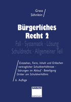 Burgerliches Recht 2: Fall . Systematik . Losung . Schuldrecht . Allgemeiner Teil 3409727280 Book Cover