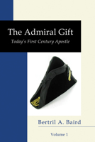 The Admiral Gift, Vol 1 1498258514 Book Cover