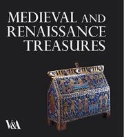 Medieval and Renaissance Treasures from the V&A 1851775269 Book Cover