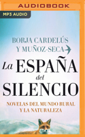 La España del Silencio. Novelas del Mundo Rural Y La Naturaleza (Narración En Castellano) 8417954929 Book Cover