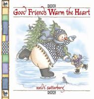 Good Friends Warm the Heart 0736907351 Book Cover