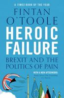 Heroic Failure: Brexit and the Politics of Pain 163149645X Book Cover