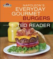 Napoleon's Everyday Gourmet Burgers 1554702615 Book Cover
