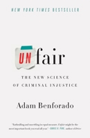 Unfair: The New Science of Criminal Injustice 0770437761 Book Cover