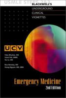 Underground Clinical Vignettes: Emergency Medicine Classic Clinical Cases for USMLE Step 2 and Clerkship Review 0632045612 Book Cover