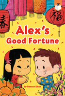 Alex's Good Fortune 0593222938 Book Cover