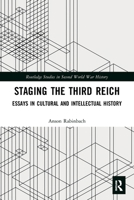 Staging the Third Reich 0367506327 Book Cover