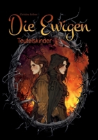 Die Ewigen Urban Fantasy mit Magie und Liebe: Teufelskinder 3384244052 Book Cover