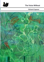 The Voice Without 1914972422 Book Cover