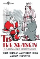 'Tis the Season: A Christmas Play in Three Scenes 0834191067 Book Cover