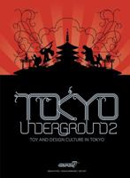 Tokyo Underground: Toy and Design Culture in Tokyo 0867197390 Book Cover