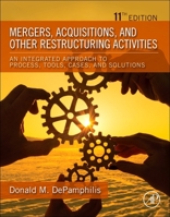Mergers, Acquisitions, and Other Restructuring Activities: An Integrated Approach to Process, Tools, Cases, and Solutions 0122107357 Book Cover