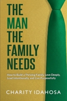 THE MAN THE FAMILY NEEDS B0GW35TNX6 Book Cover