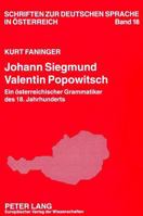 Johann Siegmund Valentin Popowitsch: Ein Oesterreichischer Grammatiker Des 18. Jahrhunderts 3631488696 Book Cover