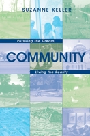 Community: Pursuing the Dream, Living the Reality 069112325X Book Cover