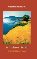 Assistierter Suizid: Fragen und Reflexionen 3347280474 Book Cover