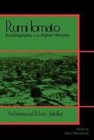 Rumi Tomato: Autobiography of an Afghan Minister 1456528564 Book Cover