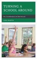 Turning a School Around: Key Considerations for Real Success 1475853297 Book Cover
