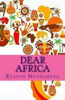 Dear Africa: Epistles from your sun 1547279737 Book Cover