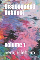 Disappointed Optimist: Volume 1 1077272014 Book Cover